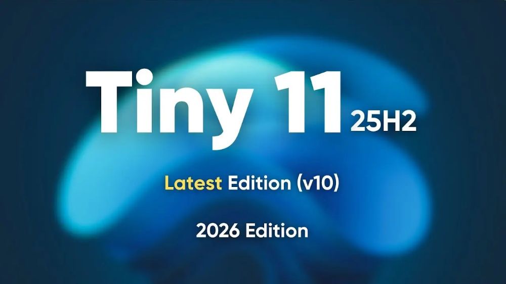 Win11 X-Lite 26H1 与 Tiny11 25H2 对比评测：哪款精简版 Windows 更值得安装？